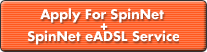 Apply For SpinNet + SpinNet eADSL Service