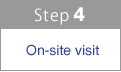 STEP4:onsite visit